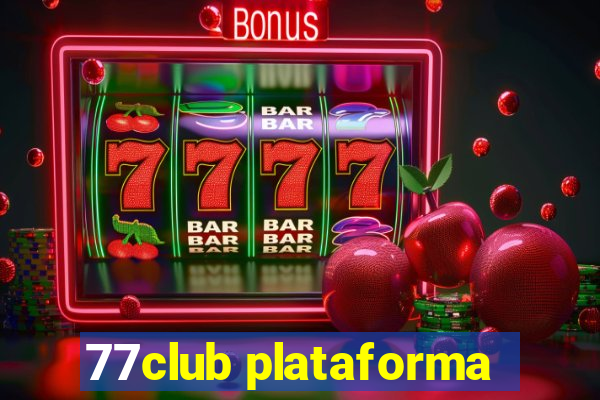 77club plataforma